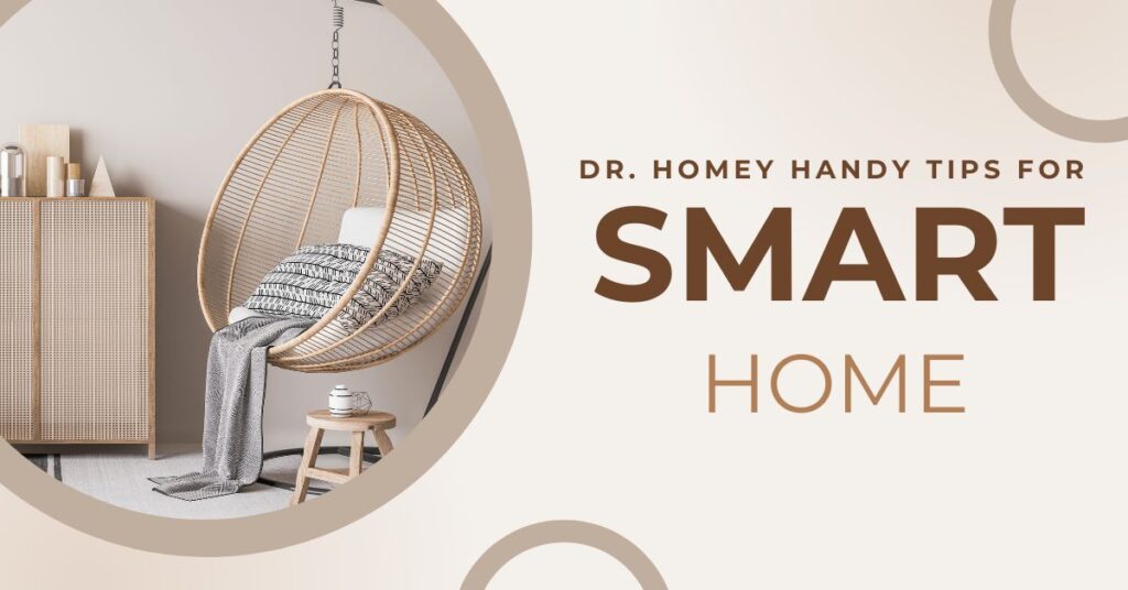 Dr. Homey Handy Tips for smart home